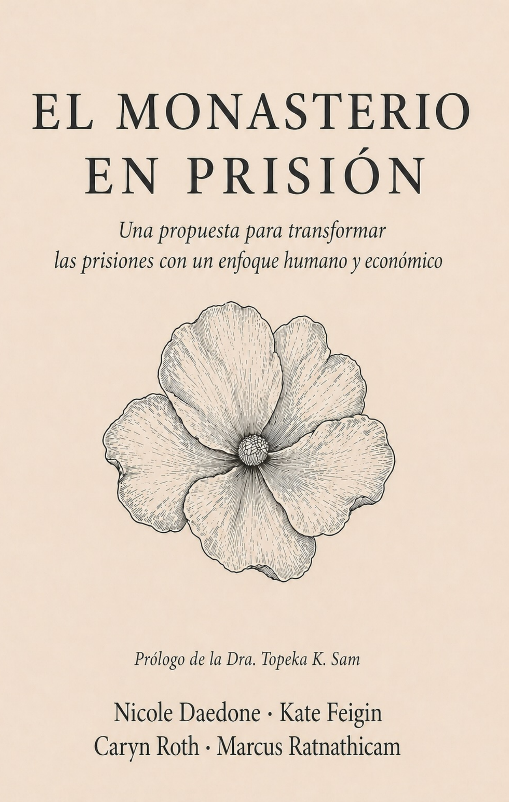 El Monasterio en Prisión: Una Propuesta para Transformar Las Prisiones con un Enfoque Humano y Económico cover